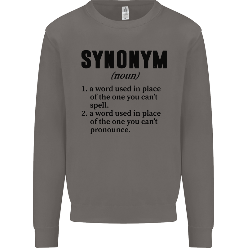 Synonym Funny Definition Slogan Mens Sweatshirt Jumper Charcoal