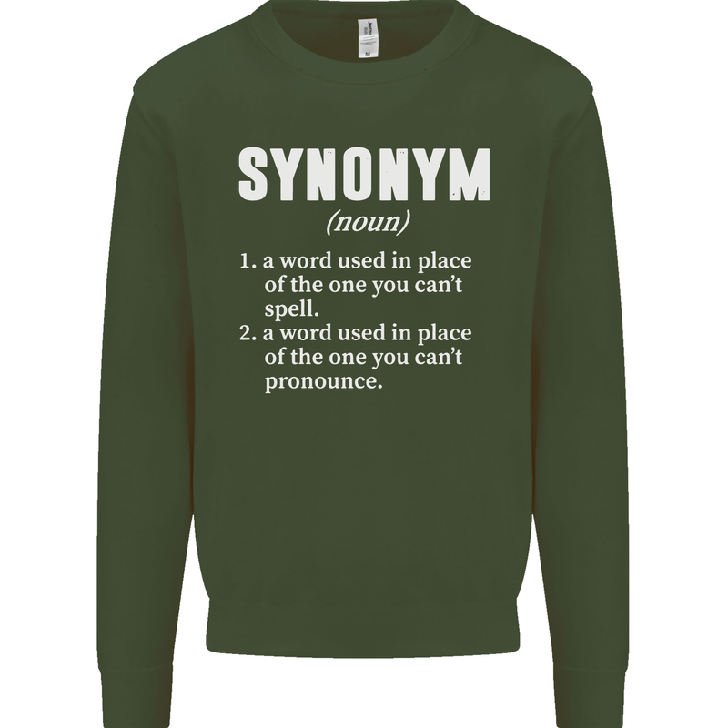 Synonym Funny Definition Slogan Mens Sweatshirt Jumper Forest Green
