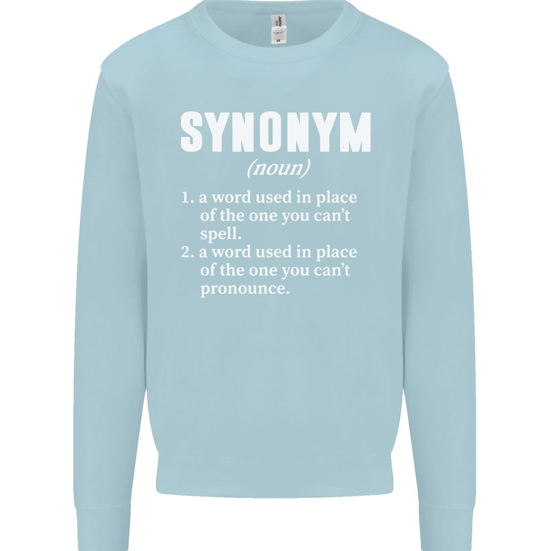 Synonym Funny Definition Slogan Mens Sweatshirt Jumper Light Blue
