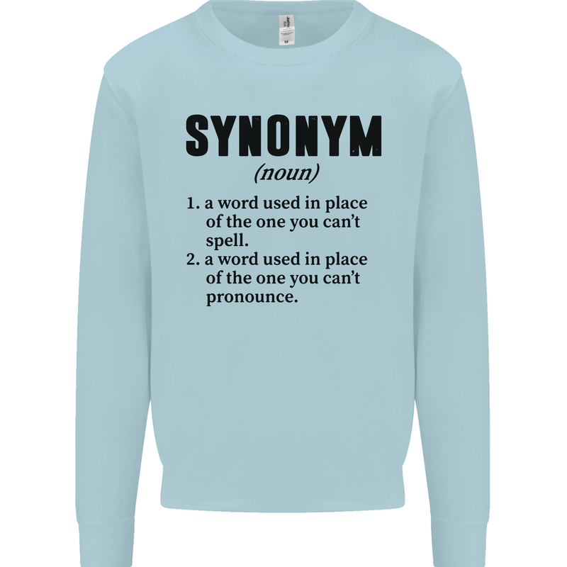 Synonym Funny Definition Slogan Mens Sweatshirt Jumper Light Blue