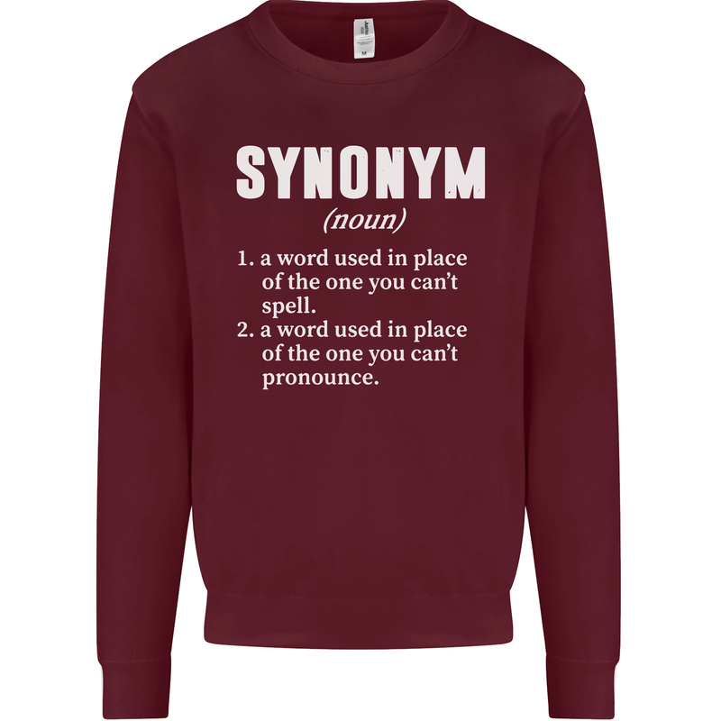 Synonym Funny Definition Slogan Mens Sweatshirt Jumper Maroon