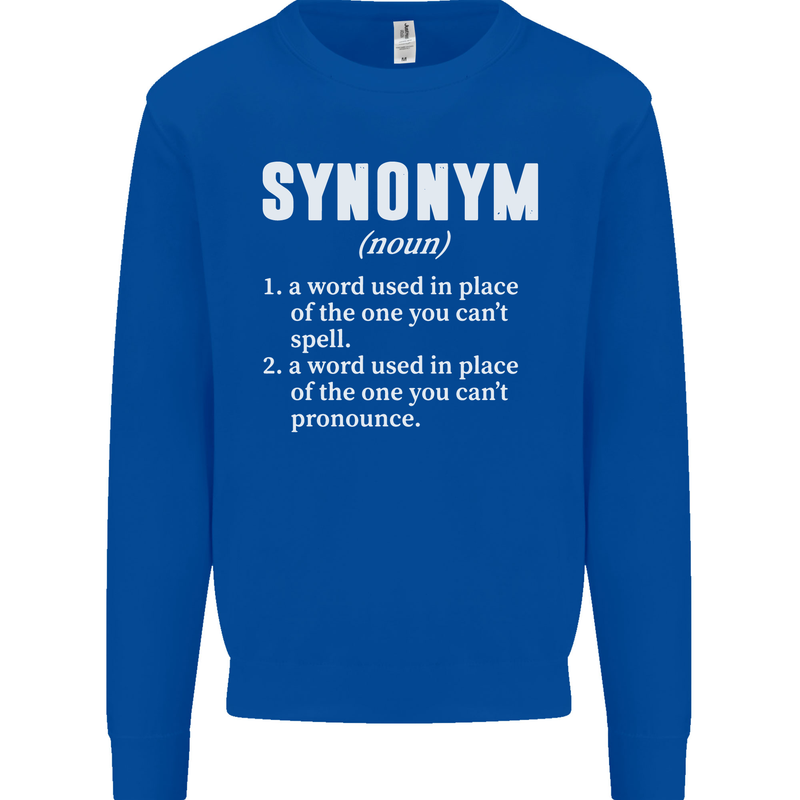 Synonym Funny Definition Slogan Mens Sweatshirt Jumper Royal Blue