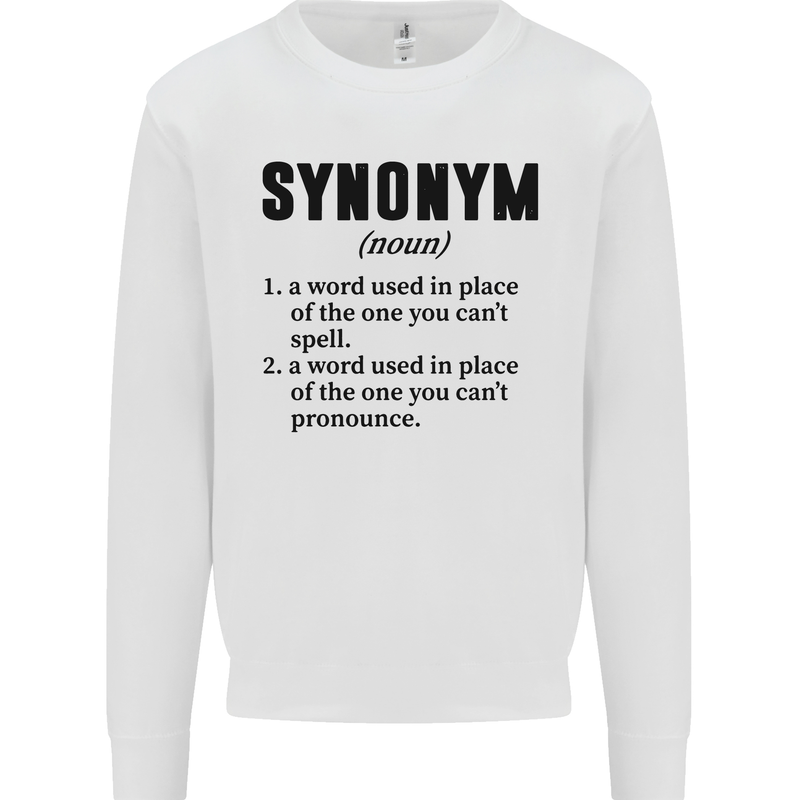 Synonym Funny Definition Slogan Mens Sweatshirt Jumper White