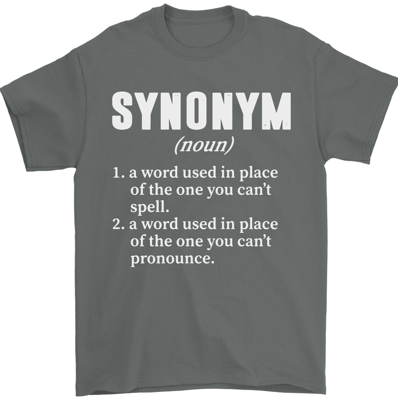 Synonym Funny Definition Slogan Mens T-Shirt Cotton Gildan Charcoal