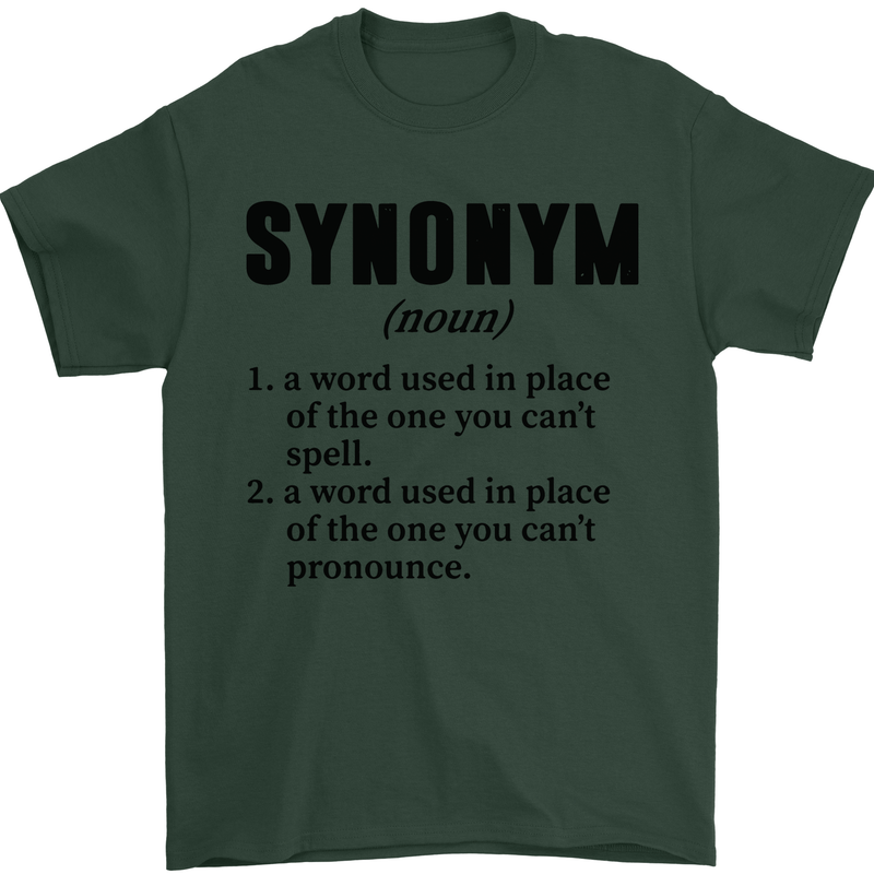 Synonym Funny Definition Slogan Mens T-Shirt Cotton Gildan Forest Green