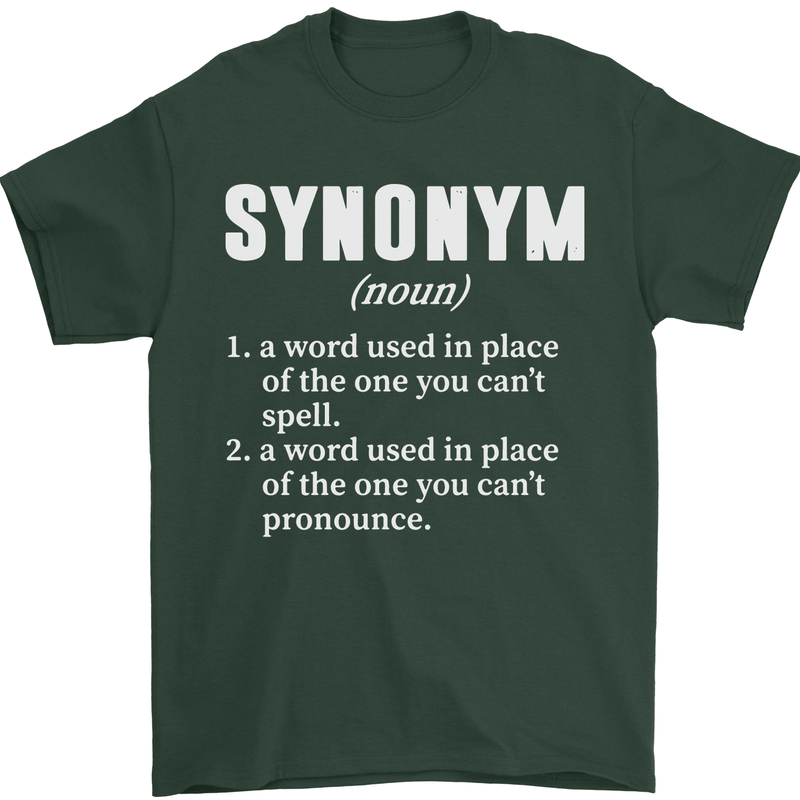 Synonym Funny Definition Slogan Mens T-Shirt Cotton Gildan Forest Green
