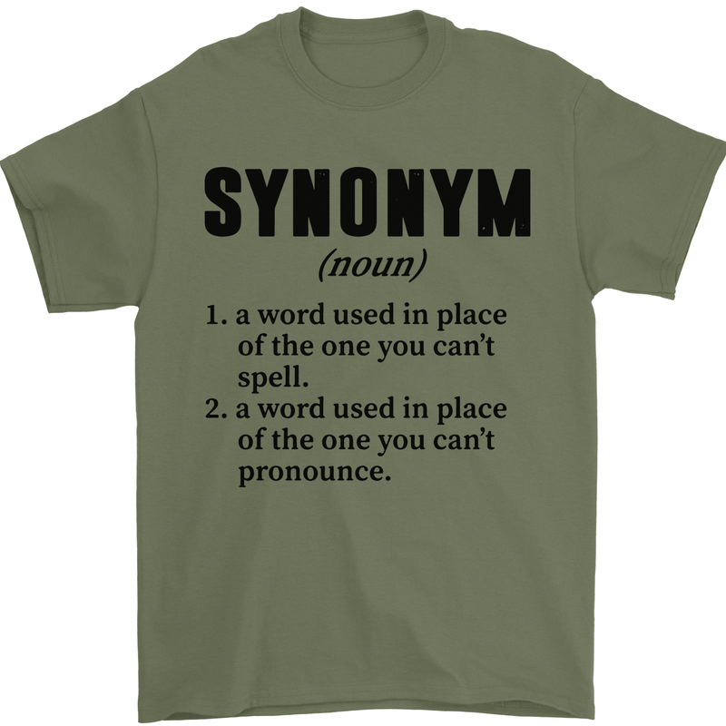 Synonym Funny Definition Slogan Mens T-Shirt Cotton Gildan Military Green