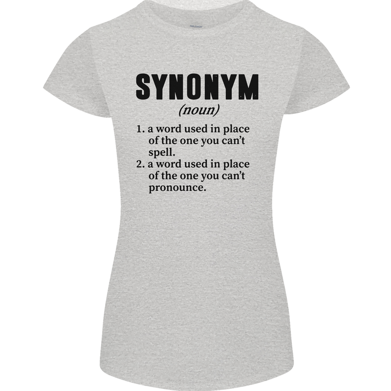 Synonym Funny Definition Slogan Womens Petite Cut T-Shirt Sports Grey