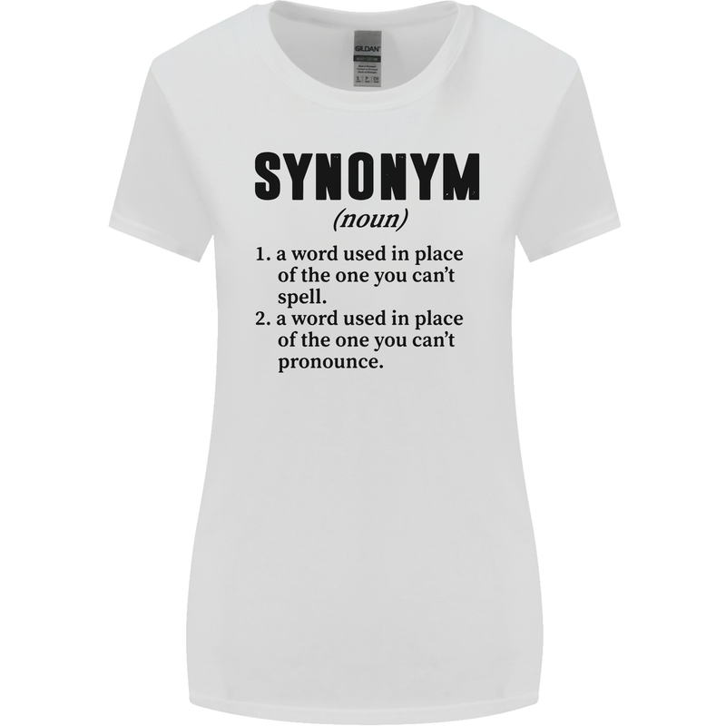 Synonym Funny Definition Slogan Womens Wider Cut T-Shirt White