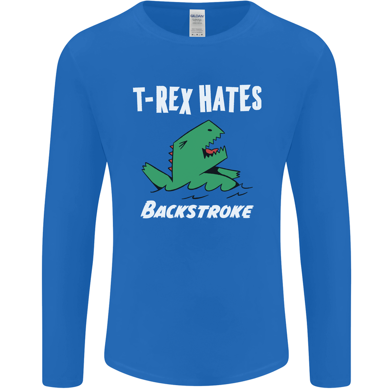 T-Rex Hates Backstroke Funny Swimmer Swim Mens Long Sleeve T-Shirt Royal Blue