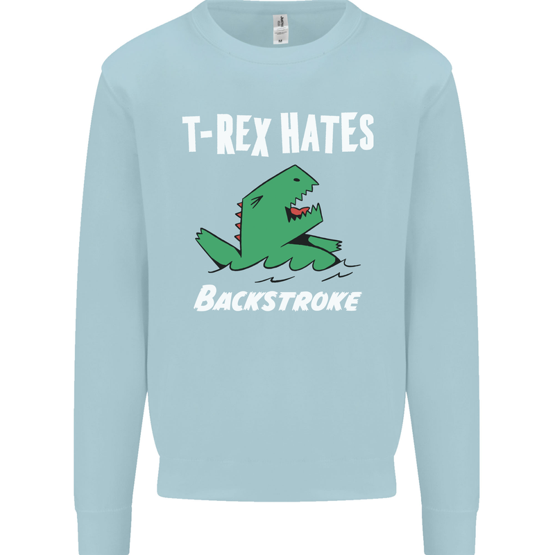 T-Rex Hates Backstroke Funny Swimmer Swim Mens Sweatshirt Jumper Light Blue