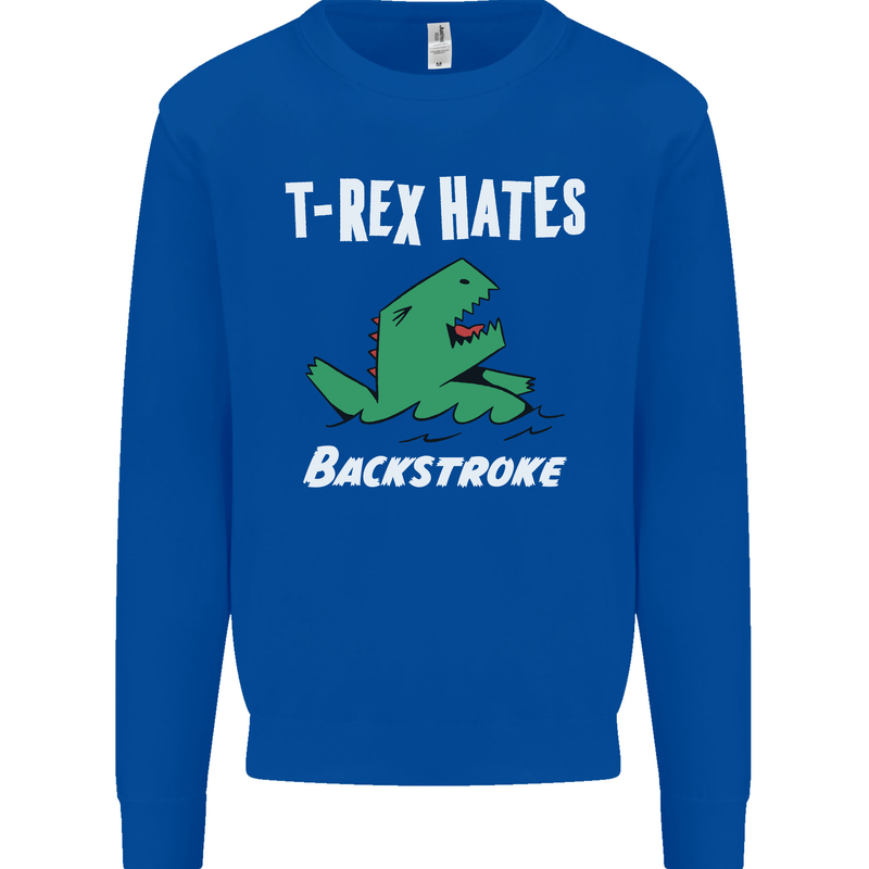 T-Rex Hates Backstroke Funny Swimmer Swim Mens Sweatshirt Jumper Royal Blue
