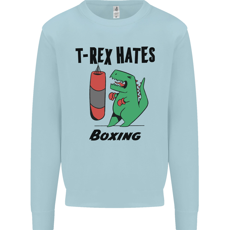 T-Rex Hates Boxing Funny Boxer MMA Sport Mens Sweatshirt Jumper Light Blue