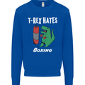 T-Rex Hates Boxing Funny Boxer Sport MMA Mens Sweatshirt Jumper Royal Blue