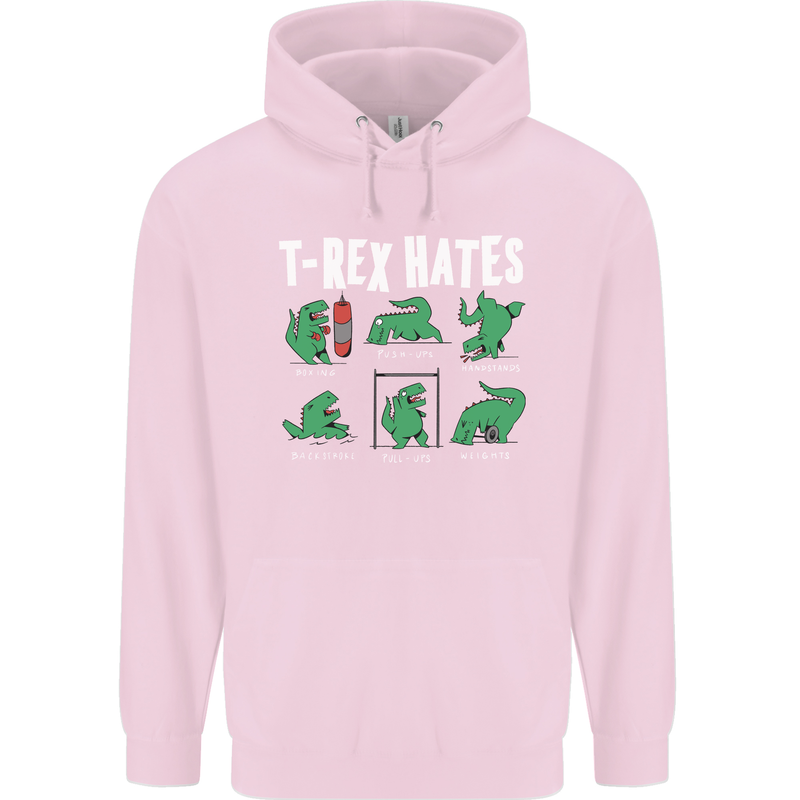 T-Rex Hates Funny Dinosaurs Jurassic Gym Childrens Kids Hoodie Light Pink