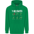T-Rex Hates Funny Dinosaurs Jurassic Gym Mens 80% Cotton Hoodie Irish Green