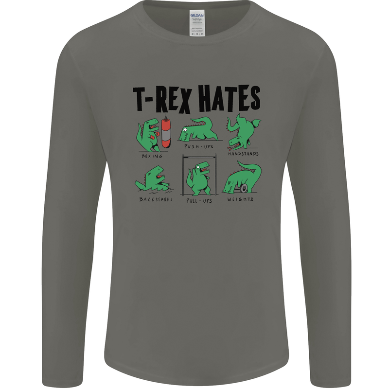 T-Rex Hates Funny Dinosaurs Jurassic Gym Mens Long Sleeve T-Shirt Charcoal