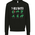 T-Rex Hates Funny Dinosaurs Jurassic Gym Mens Sweatshirt Jumper Black