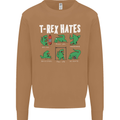 T-Rex Hates Funny Dinosaurs Jurassic Gym Mens Sweatshirt Jumper Caramel Latte