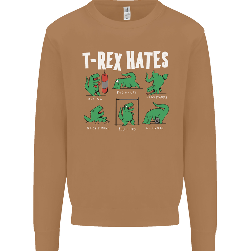 T-Rex Hates Funny Dinosaurs Jurassic Gym Mens Sweatshirt Jumper Caramel Latte