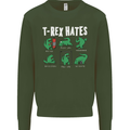T-Rex Hates Funny Dinosaurs Jurassic Gym Mens Sweatshirt Jumper Forest Green
