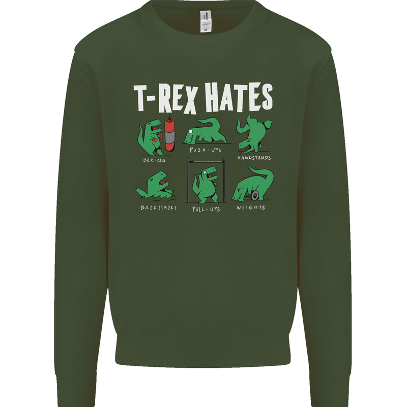 T-Rex Hates Funny Dinosaurs Jurassic Gym Mens Sweatshirt Jumper Forest Green