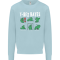 T-Rex Hates Funny Dinosaurs Jurassic Gym Mens Sweatshirt Jumper Light Blue