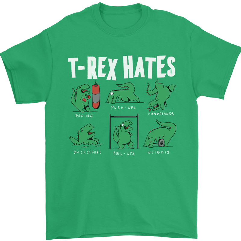 T-Rex Hates Funny Dinosaurs Jurassic Gym Mens T-Shirt Cotton Gildan Irish Green