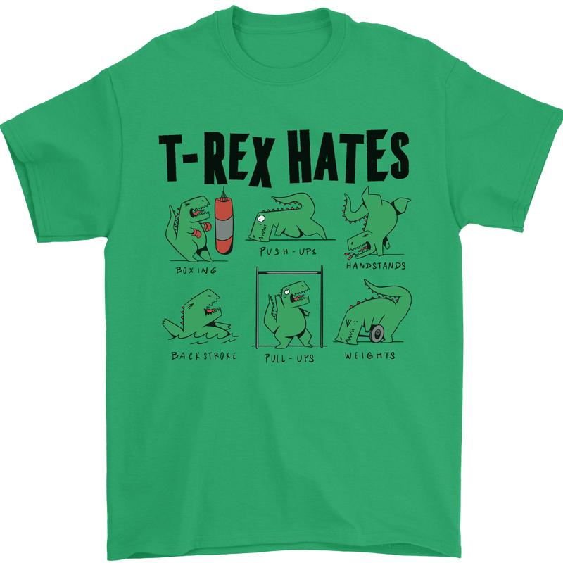 T-Rex Hates Funny Dinosaurs Jurassic Gym Mens T-Shirt Cotton Gildan Irish Green