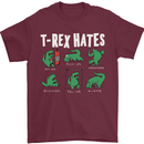 T-Rex Hates Funny Dinosaurs Jurassic Gym Mens T-Shirt Cotton Gildan Maroon