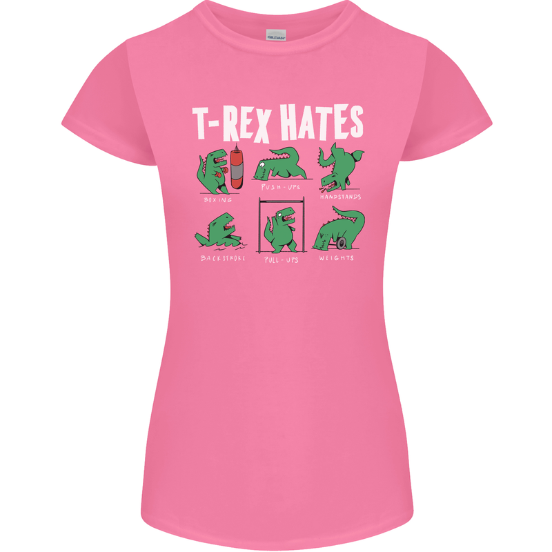 T-Rex Hates Funny Dinosaurs Jurassic Gym Womens Petite Cut T-Shirt Azalea