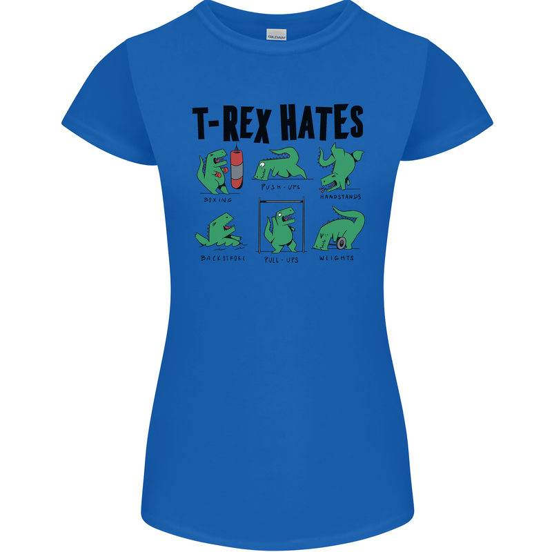 T-Rex Hates Funny Dinosaurs Jurassic Gym Womens Petite Cut T-Shirt Royal Blue