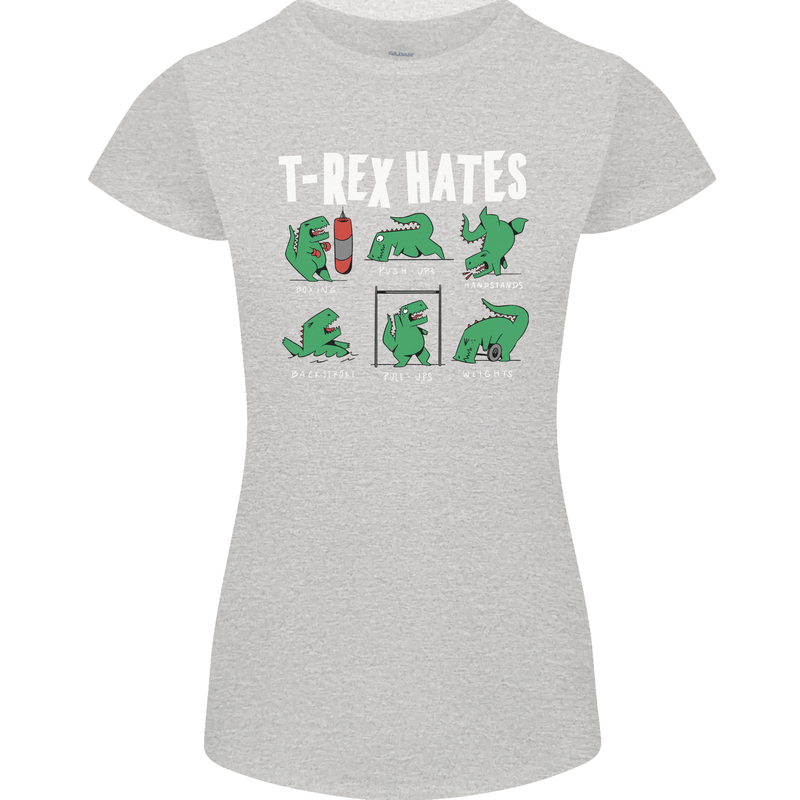 T-Rex Hates Funny Dinosaurs Jurassic Gym Womens Petite Cut T-Shirt Sports Grey