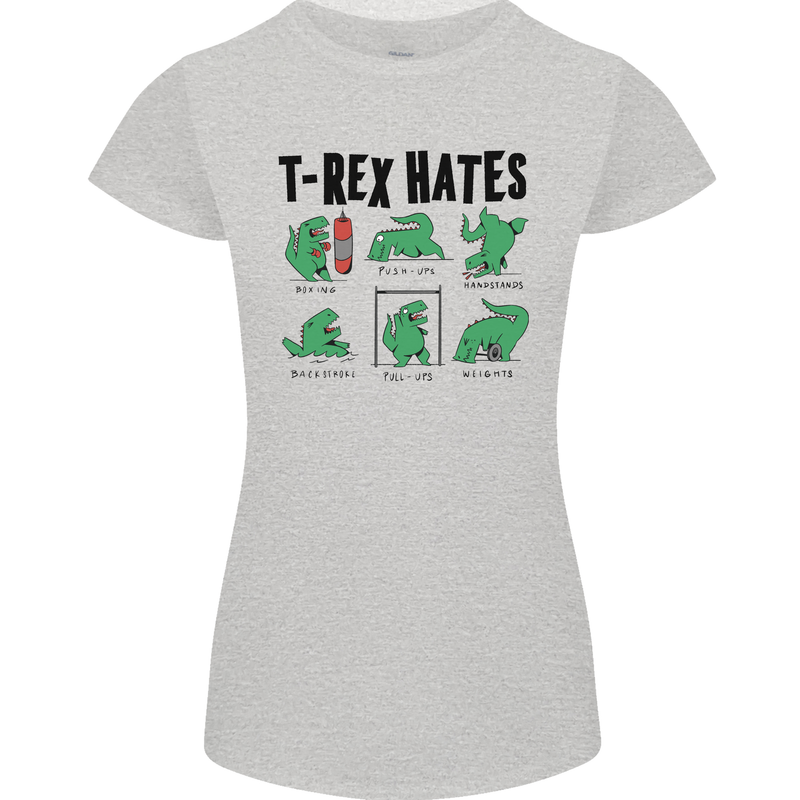 T-Rex Hates Funny Dinosaurs Jurassic Gym Womens Petite Cut T-Shirt Sports Grey