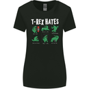 T-Rex Hates Funny Dinosaurs Jurassic Gym Womens Wider Cut T-Shirt Black