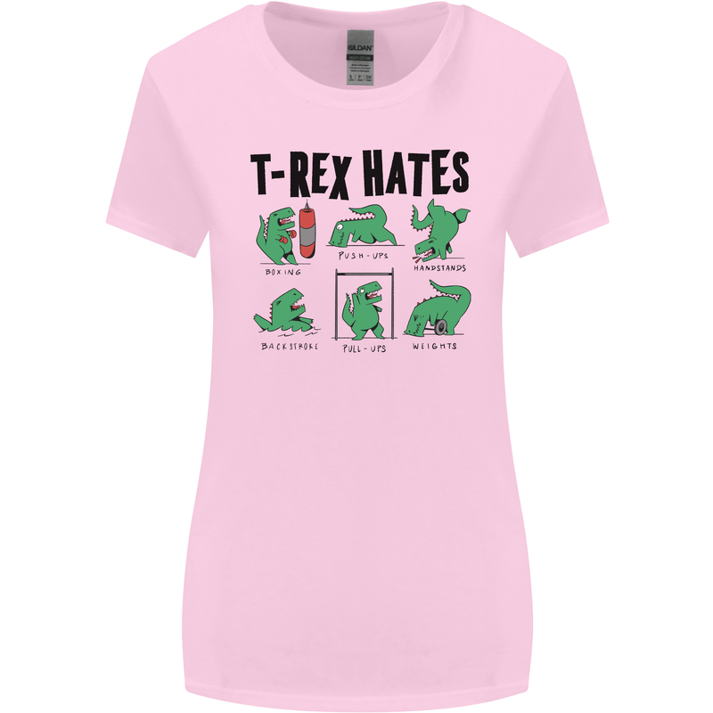 T-Rex Hates Funny Dinosaurs Jurassic Gym Womens Wider Cut T-Shirt Light Pink