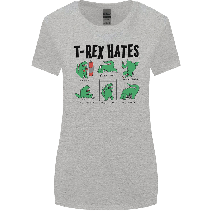 T-Rex Hates Funny Dinosaurs Jurassic Gym Womens Wider Cut T-Shirt Sports Grey