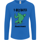 T-Rex Hates Handstands Funny Dinosaurs Mens Long Sleeve T-Shirt Royal Blue