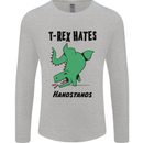 T-Rex Hates Handstands Funny Dinosaurs Mens Long Sleeve T-Shirt Sports Grey