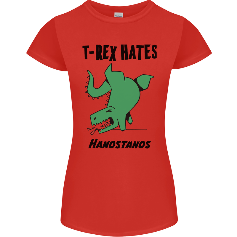 T-Rex Hates Handstands Funny Dinosaurs Womens Petite Cut T-Shirt Red