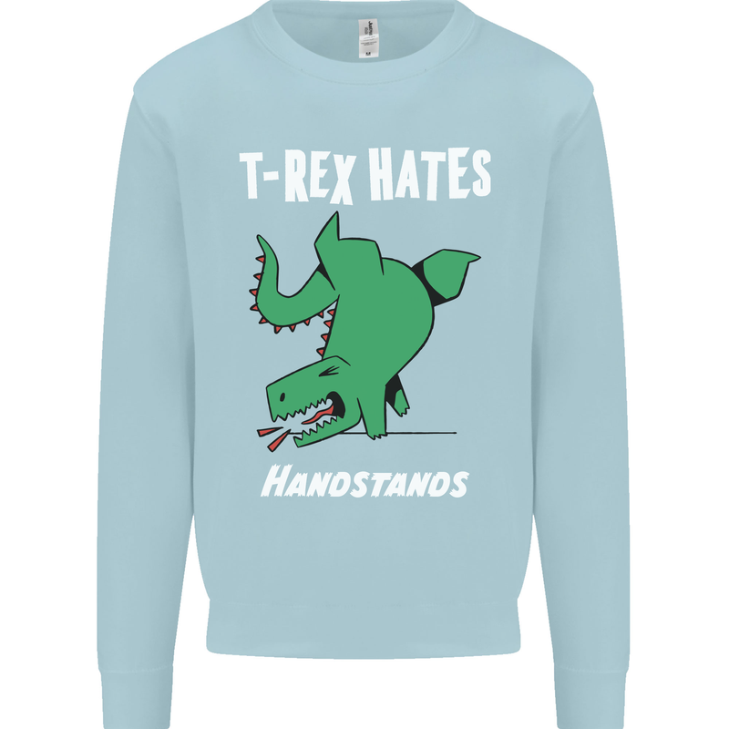 T-Rex Hates Handstands Gymnastics Dinosaur Mens Sweatshirt Jumper Light Blue