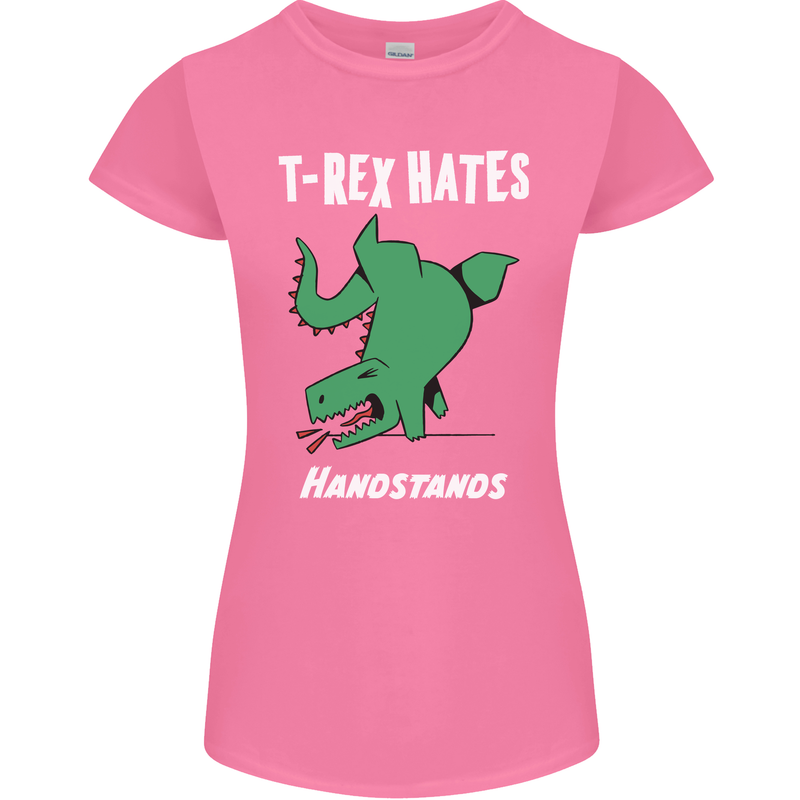 T-Rex Hates Handstands Gymnastics Dinosaur Womens Petite Cut T-Shirt Azalea