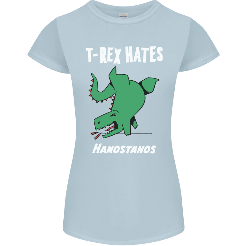 T-Rex Hates Handstands Gymnastics Dinosaur Womens Petite Cut T-Shirt Light Blue
