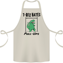T-Rex Hates Pull Ups Funny Gym Dinosaurs Cotton Apron 100% Organic Natural