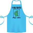 T-Rex Hates Pull Ups Funny Gym Dinosaurs Cotton Apron 100% Organic Turquoise