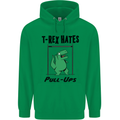 T-Rex Hates Pull Ups Funny Gym Dinosaurs Mens 80% Cotton Hoodie Irish Green