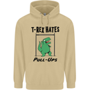 T-Rex Hates Pull Ups Funny Gym Dinosaurs Mens 80% Cotton Hoodie Sand