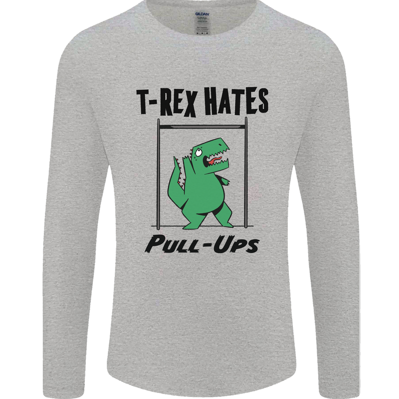 T-Rex Hates Pull Ups Funny Gym Dinosaurs Mens Long Sleeve T-Shirt Sports Grey