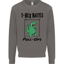 T-Rex Hates Pull Ups Funny Gym Dinosaurs Mens Sweatshirt Jumper Charcoal