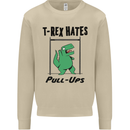 T-Rex Hates Pull Ups Funny Gym Dinosaurs Mens Sweatshirt Jumper Sand